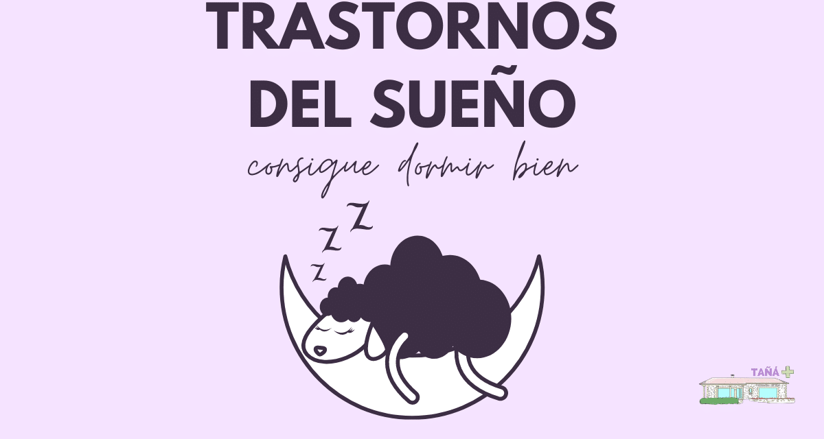 Trastornos del sueño, ¿cómo combatirlos?