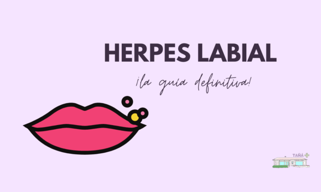 Guía sobre el Herpes labial: causas, síntomas y tratamientos efectivos