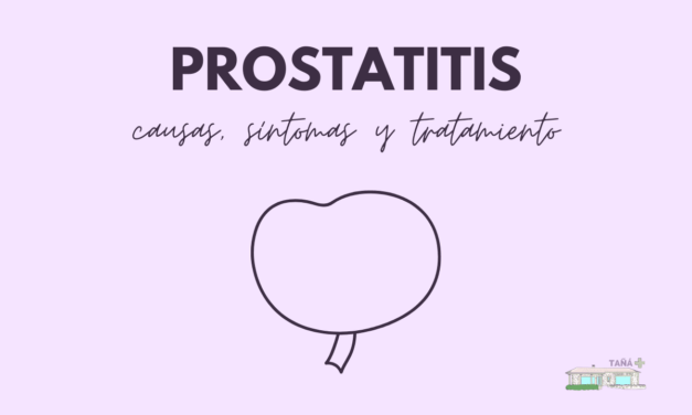 ¿Qué es la Prostatitis? Causas, Síntomas y Tratamiento