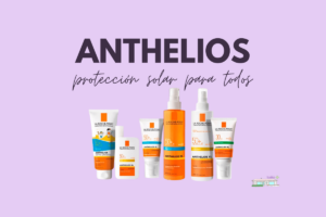Anthelios, protección solar número 1 para toda la familia