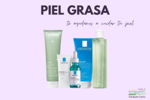 Cómo cuidar y tratar la piel grasa