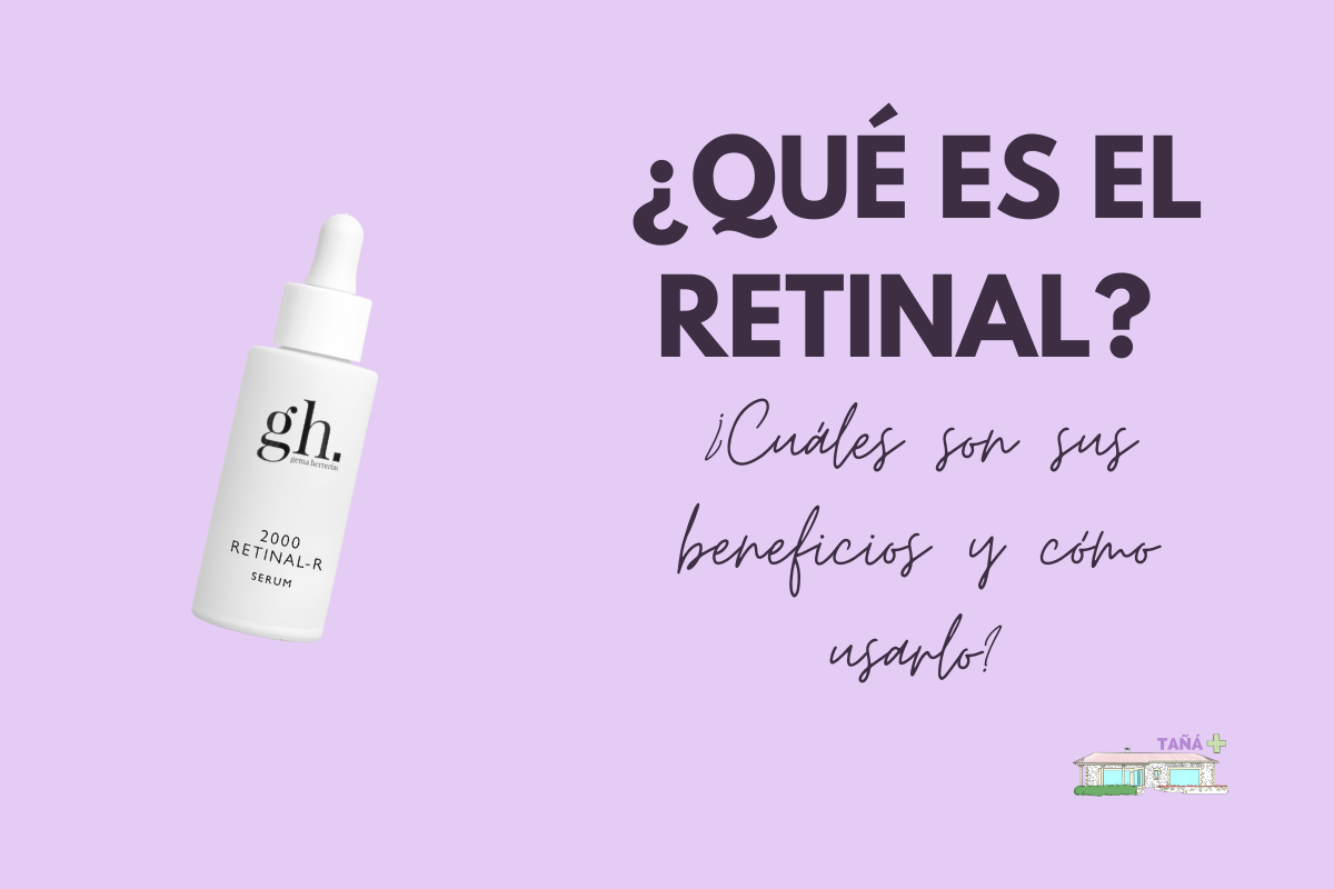 ¿Qué es el retinal? ¿Cuáles son sus beneficios y cómo usarlo?
