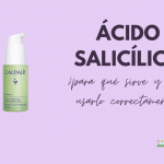 Ácido salicílico: ¿para qué sirve y cómo usarlo correctamente?