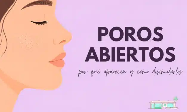Poros abiertos: por qué aparecen y qué puedes hacer para disimularlos