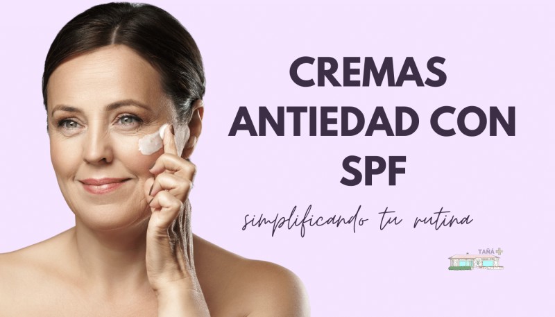 cremas antiedad con SPF