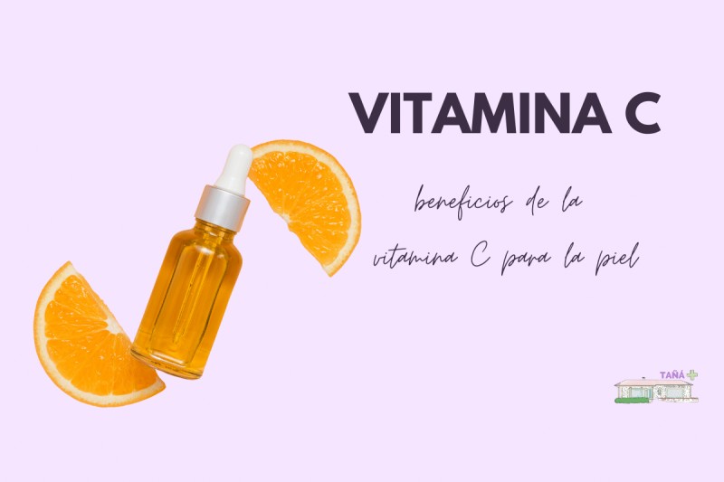 VITAMINA C Beneficios de la vitamina C para la piel